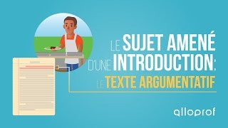 Le sujet amené dune introduction  le texte argumentatif  Français  Alloprof [upl. by Ahsrat615]