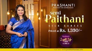 Semi Paithani Silk Sarees at Rs 1350  Light Up Sale  Flat 10 OFF  Prashanti  29 Sep 24 [upl. by Carlisle]