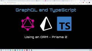 6 GraphQL and TypeScript Using an ORM  Prisma 2 [upl. by Earahs]