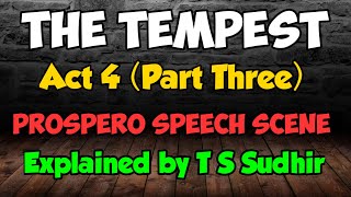 The Tempest Act 4 Explanation Video 3  Very Important Prospero Speech  Explained by T S Sudhir [upl. by Crin834]