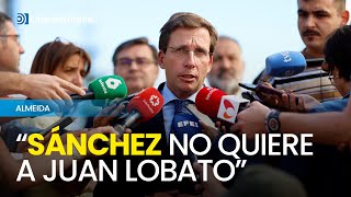 Almeida quotEl delegado del Gobierno le está moviendo la silla a Juan Lobatoquot [upl. by Asylem]