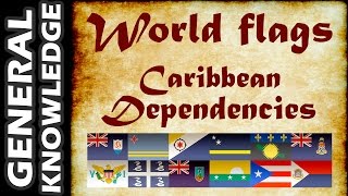 World Flags  Caribbean Dependencies [upl. by Walton]