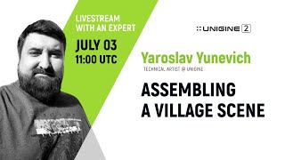 Assembling a Village Scene in UnigineEditor Level Design HowTo  UNIGINE Livestream with an Expert [upl. by Wing]