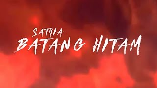 SATRIA BATANG HITAM MV [upl. by Aniretac151]