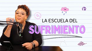 La Escuela de SUFRIMIENTO fe dios sufrimiento proceso [upl. by Suedama]