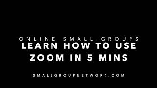 Learn How to Use Zoom in 5 Mins for Online Small Groups [upl. by Kcinom]