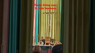 Thanks Giving mass St Jude Church Vancouver viralvideo [upl. by Isbel]