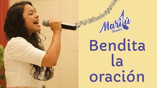 Bendita la Oración letra  Marilú Orantes [upl. by Eihcir]