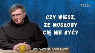 Czy wiesz że mogłoby Cię nie być Franciszek Krzysztof Chodkowski OFM Słowo na Dobranoc 1151 [upl. by Fleda595]