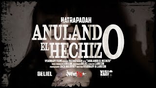 Anulando el hechizo  HatrapadaH Beliel ProdLa RecOn [upl. by Acinemod]