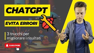 ERRORI di ChatGPT COME EVITARLI 3 TRUCCHI VELOCI [upl. by Hodgson]