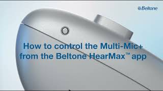 Beltone MultiMic  How to control the MultiMic from the Beltone HearMax app [upl. by Inacana]