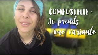 VLOG 6  Variante de Compostelle [upl. by Uuge]