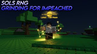 Sols Rng  Trying To get Impeached Title [upl. by Ettigirb]