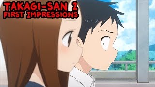 Takagisan 2  First Impressions  episode 9 [upl. by Savick]