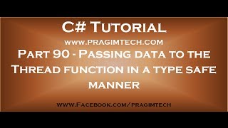 Part 90 Passing data to the Thread function in a type safe manner [upl. by Greyso586]