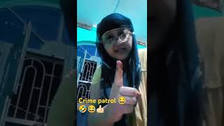 Crime patrol 😂🤣🤣👍🏻 [upl. by Banerjee735]