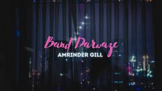 amrinder gill  band darwaze  slowed  reverb [upl. by Deeanne262]