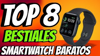 TOP 8 Mejores SMARTWATCH BARATOS DE 2024  RELOJES INTELIGENTES Relación CalidadPrecio [upl. by Ydnik326]