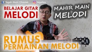 RUMUS GITAR MELODI  TIPS LENGKAP bermain Gitar Melodi [upl. by Yenaffit]