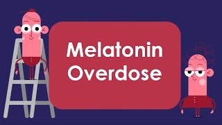 Melatonin Overdose 14 Effects of an Overdose How Much is too Much [upl. by Adamik]