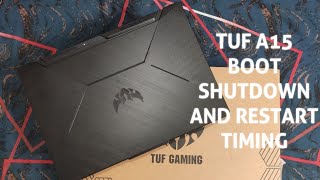 ASUS TUF A15  BOOT amp SHUTDOWN TIMING [upl. by Boyt]