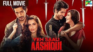 Yeh Saali Aashiqui Full Movie  Shivaleeka Oberoi  Vardhan Puri  Jessey Lever  सुपरहिट हिंदी मूवी [upl. by Star]