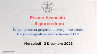 Esame Avvocato 2023  Soluzioni e commento delle tracce assegnate [upl. by Nemracledairam]