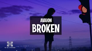 AVAION  Broken Lyrics [upl. by Enamrej]