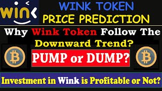 Wink Coin Price Prediction 2021  WinK Token Crypto News  Wink Technical Analysis  Wink PumpDump [upl. by Berlauda111]