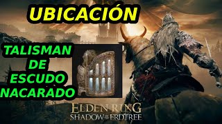 Talisman de Escudo nacarado Ubicación Elden Ring Shadow of the Erdtree [upl. by Velick520]