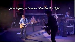 John Fogerty  Long as I Can See the Light  2019  Live Video 50 Year Trip at Red Rocks [upl. by Valentina476]