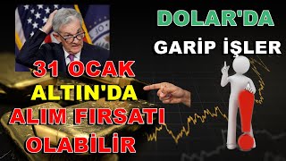 31 Ocak Fed Faiz Kararı Altın İçin Kritik  Dolar da Garip İşler  Borsa Tam Yol İleri [upl. by Primrosa]