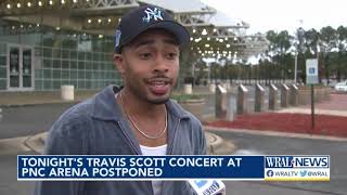 Saturdays Travis Scott concert at PNC Arena postponed [upl. by Hollie]