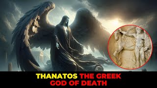 Unearthing Thanatos The Greek God of Death [upl. by Tommi]