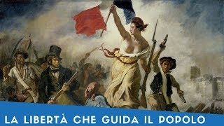 quotLa Libertà Che Guida il Popoloquot Eugène Delacroix 1830 Storia dellArte [upl. by Eenaj]