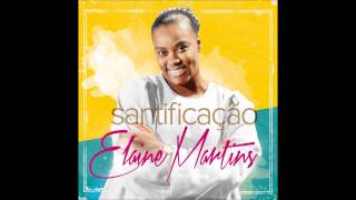 Elaine Martins  Unidos Pela Palavra  CD Santificação [upl. by Anirtap]