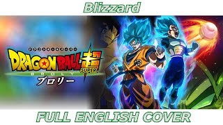 Blizzard  Dragon Ball Super Broly FULL ENGLISH COVER feat Simpsonill [upl. by Wilda]