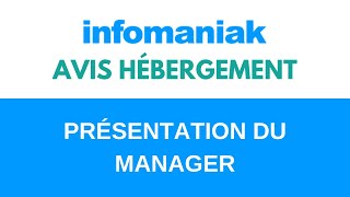 AVIS INFOMANIAK  Présentation du MANAGER  Interface client des produits d’INFOMANIAK 2020France [upl. by Suedaht]