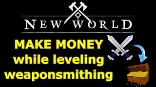 MAKE MONEY while leveling weaponsmithing to 200 and armoring in New World [upl. by Issy566]