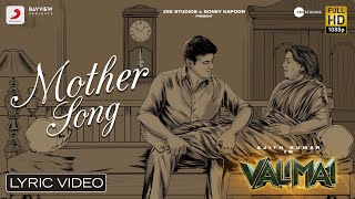 Valimai  Mother Song Lyric  Ajith Kumar  Yuvan Shankar Raja Vinoth Boney Kapoor Zee Studios [upl. by Ardnahcal]