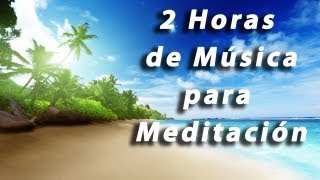 ✓ Relax Music  2 HORAS de Música para Meditación y Relajación  Relax Total [upl. by Eceinert385]