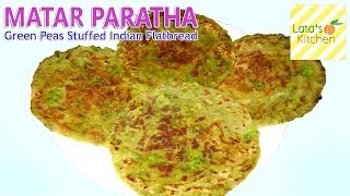 Matar ka Paratha Recipe  Green Peas Stuffed Indian Flatbread Recipe Video  Latas Kitchen [upl. by Leamse80]