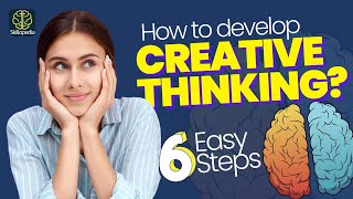 How To Develop A Creative Mind 6 Hacks For Creative Thinking  Personal Development Tips [upl. by Ely]