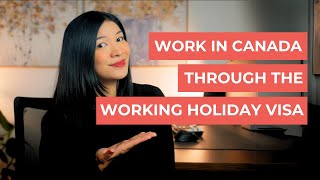 How to work in Canada through the Working Holiday Visa [upl. by Yonatan]