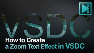 How to Create a Zoom Text Effect in VSDC [upl. by Llerruj469]