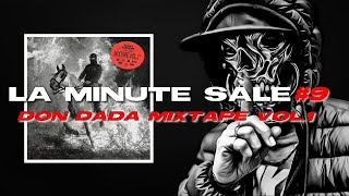 LA MINUTE SALE 9  DON DADA MIXTAPE VOL1 [upl. by Ednyl]