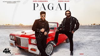 PAGAL Song BABBU MAAN  GURU RANDHAWA  BHUSHAN KUMAR  TSERIES [upl. by Ienttirb]