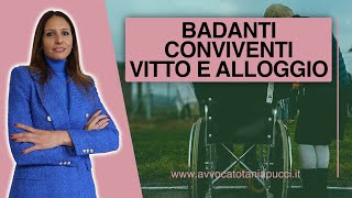 Badanti conviventi vitto e alloggio cosa prevede il contratto [upl. by Delbert17]