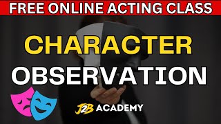 Observation How to do Actor Character Observation  Observation Tips  Acting Class  j2bacademy [upl. by Halian]